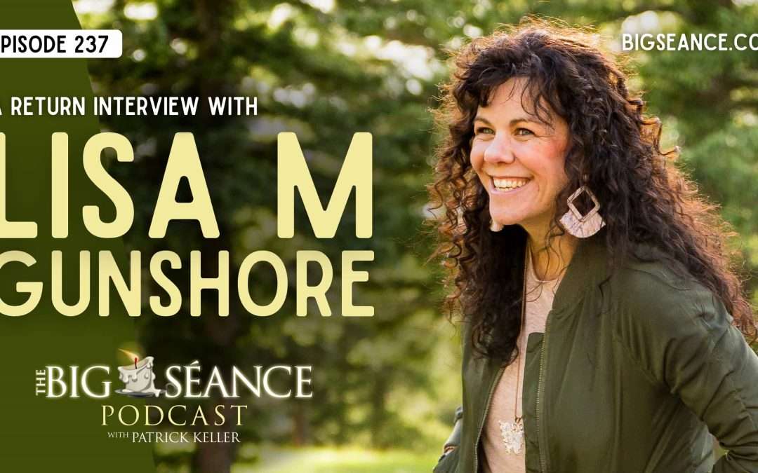 237 – Lisa M. Gunshore, the Buddhist Biohacker Returns – Big Seance